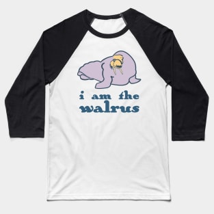 I Am The Walrus Baseball T-Shirt